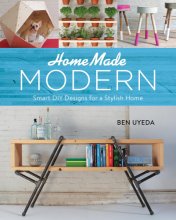 Cover art for HomeMade Modern: Smart DIY Designs for a Stylish Home