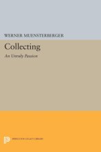 Cover art for Collecting An Unruly Passion * Psychological Perspectives (Princeton Legacy Library, 268)