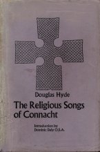 Cover art for The Religious Songs of Connacht: Being the Sixth and Seventh Chapters of the Songs of Connacht