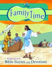 Cover art for Family Time: A Collection of 98 Bible Stories and Devotions
