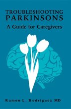 Cover art for Troubleshooting Parkinson's: A Guide for Caregivers