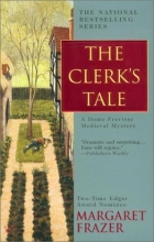 Cover art for The Clerk's Tale (Dame Frevisse Mysteries #10)