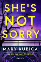 Cover art for She's Not Sorry: A Psychological Thriller