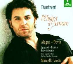 Cover art for Donizetti - L'Elisir d'Amore / Alagna, Devia, Spagnoli, Praticò, Provisionato, Viotti