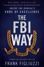 Cover art for The FBI Way: Inside the Bureau's Code of Excellence