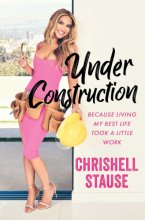 Cover art for Under Construction: Because Living My Best Life Took a Little Work