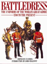 Cover art for Battledress : the uniforms of the world's great armies 1700 to the present