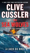 Cover art for Clive Cussler The Sea Wolves (Isaac Bell #13)