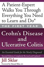 Cover art for The First Year: Crohn's Disease and Ulcerative Colitis: An Essential Guide for the Newly Diagnosed