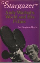 Cover art for Stargazer: Andy Warhol's World and His Films
