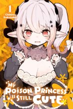 Cover art for My Poison Princess Is Still Cute, Vol. 1 (My Poison Princess Is Still Cute, 1)