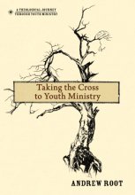 Cover art for Taking the Cross to Youth Ministry (A Theological Journey Through Youth Ministry)