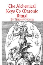 Cover art for The Alchemical Keys To Masonic Ritual