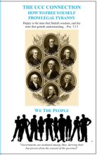 Cover art for The UCC Connection: How To Free Yourself From Legal Tyranny