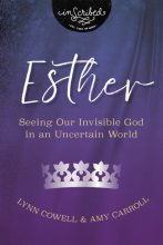 Cover art for Esther: Seeing Our Invisible God in an Uncertain World (InScribed Collection)