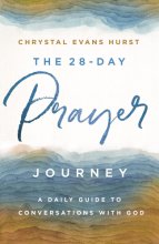Cover art for The 28-Day Prayer Journey: A Daily Guide to Conversations with God
