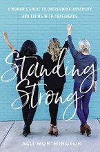 Cover art for Standing Strong: A Woman's Guide to Overcoming Adversity and Living with Confidence