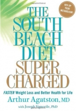 Cover art for The South Beach Diet Supercharged: Faster Weight Loss and Better Health for Life