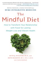 Cover art for The Mindful Diet: How to Transform Your Relationship with Food for Lasting Weight Loss and Vibrant Health