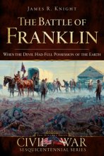 Cover art for The Battle of Franklin: When the Devil had Full Possession of the Earth