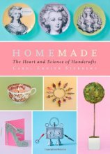 Cover art for Homemade: The Heart and Science of Handcrafts