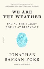 Cover art for We Are the Weather: Saving the Planet Begins at Breakfast