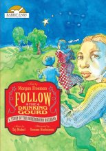 Cover art for Follow the Drinking Gourd: A Story of the Underground Railroad, Told by Morgan Freeman with Music by Taj Mahal
