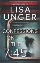 Cover art for Confessions on the 7:45: A Novel