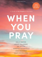 Cover art for When You Pray - Bible Study Book with Video Access: A Study of Six Prayers in the Bible