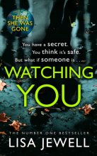 Cover art for Watching You: Brilliant psychological crime from the author of THEN SHE WAS GONE