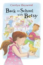 Cover art for Back to School with Betsy (Odyssey/Harcourt Young Classic)