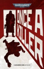 Cover art for Once A Killer (Warhammer 40,000)