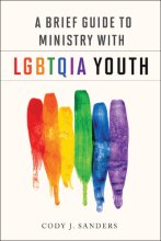 Cover art for A Brief Guide to Ministry with LGBTQIA Youth