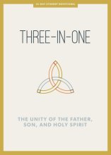 Cover art for Three-in-One - Teen Devotional: The Unity of the Father, Son, and Holy Spirit (Volume 12) (LifeWay Students Devotions)