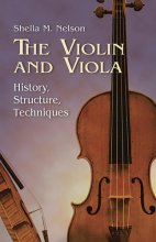 Cover art for The Violin and Viola: History, Structure, Techniques (Dover Books On Music: Violin)