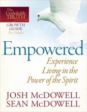 Cover art for Empowered--Experience Living in the Power of the Spirit (The Unshakable Truth Journey Growth Guides)