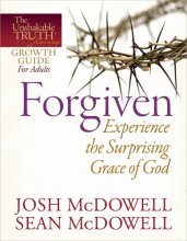 Cover art for Forgiven--Experience the Surprising Grace of God (The Unshakable Truth® Journey Growth Guides)