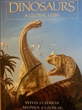 Cover art for Dinosaurs: a Global View by Sylvia and Stephen Czerkas (1996) Hardcover