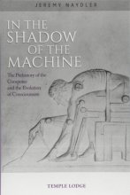 Cover art for In the Shadow of the Machine: The Prehistory of the Computer and the Evolution of Consciousness