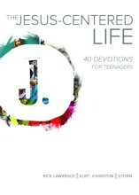 Cover art for The Jesus-Centered Life: 40 Devotions for Teenagers