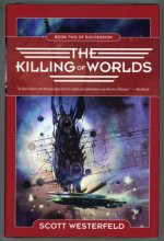 Cover art for The Killing of Worlds: Book Two of Succession