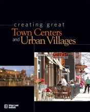 Cover art for Creating Great Town Centers and Urban Villages