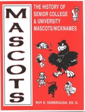 Cover art for Mascots: The History of Senior College & University Mascots Nicknames
