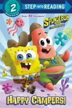 Cover art for The SpongeBob Movie: Sponge on the Run: Happy Campers! (SpongeBob SquarePants) (Step into Reading)