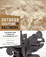 Cover art for Outdoor Sculpture in Baltimore: A Historical Guide to Public Art in the Monumental City