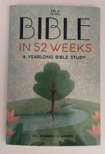 Cover art for The Bible in 52 Weeks A Yearlong Bible Study