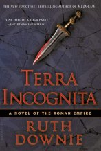 Cover art for Terra Incognita: A Novel of the Roman Empire (The Medicus Series, 2)