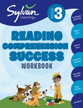 Cover art for 3rd Grade Reading Comprehension Success Workbook: Predicting and Confirming, Picture Clues, Context Clues, Problems and Solutions, Main Ideas and ... and More (Sylvan Language Arts Workbooks)
