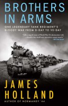 Cover art for Brothers in Arms: One Legendary Tank Regiment’s Bloody War From D-Day to VE-Day