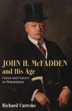 Cover art for John H. McFadden and His Age: Cotton and Culture in Philadelphia